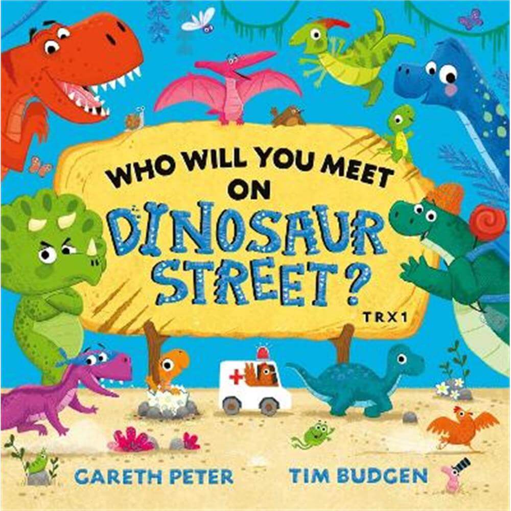 Who Will You Meet on Dinosaur Street (Paperback) - Gareth Peter